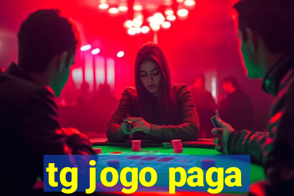 tg jogo paga